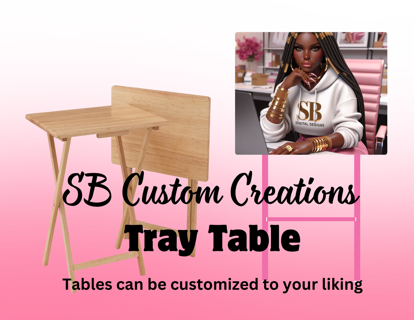 Custom Tray Tables